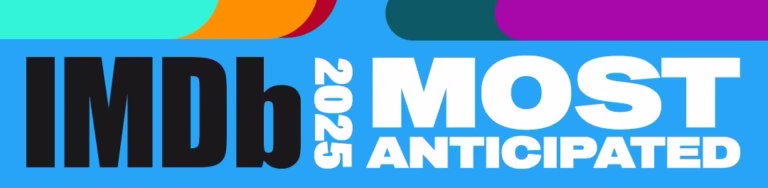 IMDb’s Most Anticipated Films and TV Shows 2025